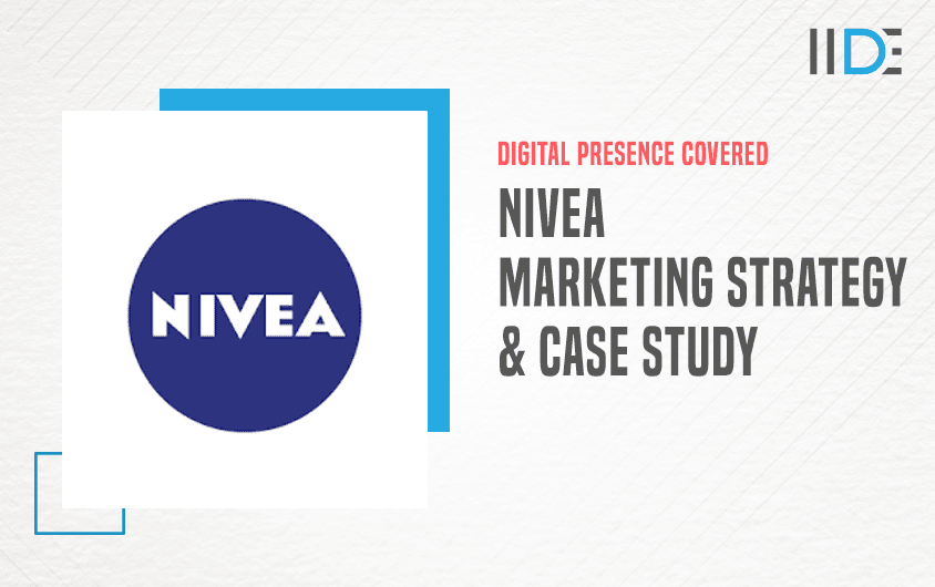 An Ode to Nivea’s Success: Its Marketing Strategy Case Study