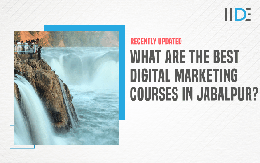 Top 9 Digital Marketing Courses in Jabalpur To Kick-Start Your Career