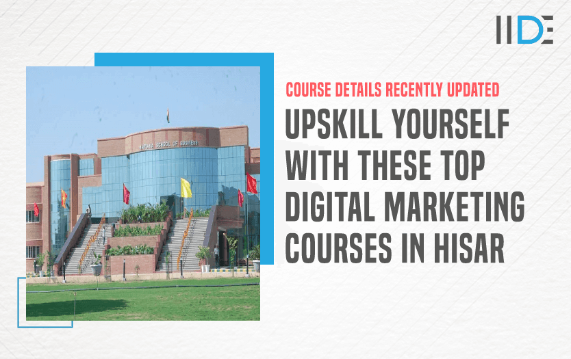 Top 11 Digital Marketing Courses in Hisar To Kick-Start Your Career