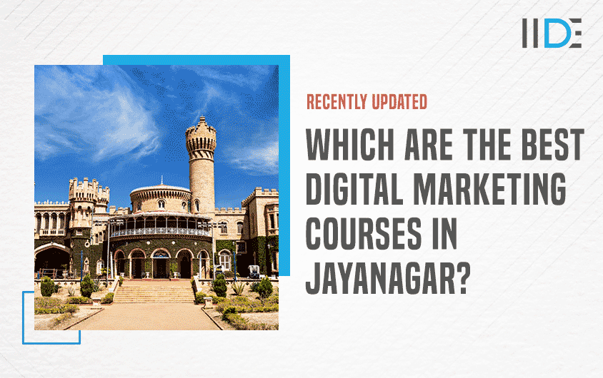 Top 15 Digital Marketing Courses in Jayanagar To Advance Your Career