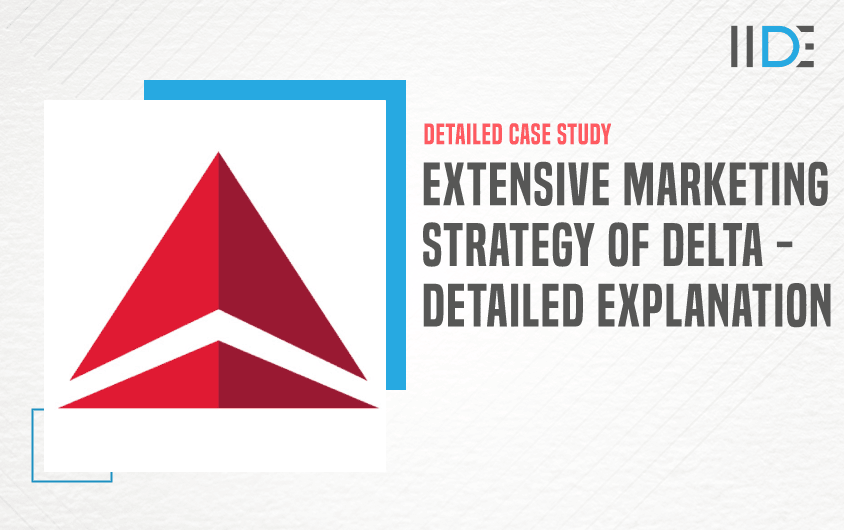 Extensive Marketing Strategy of Delta – Detailed Explanation