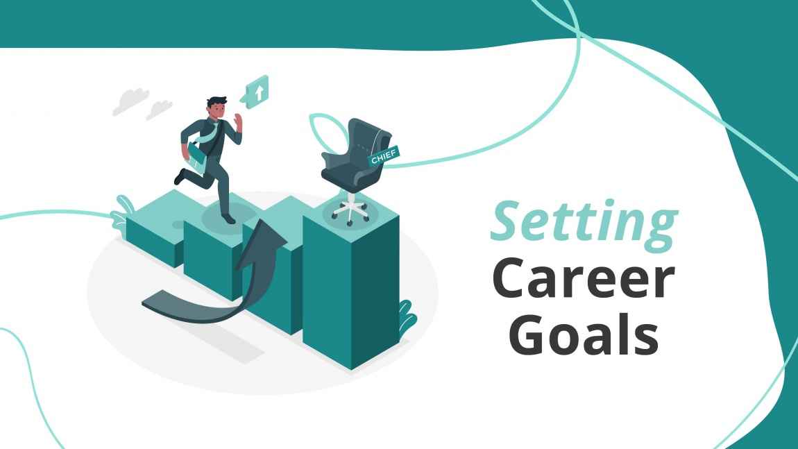 how to choose a career - Set Career Goals